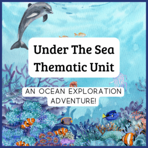 Under the Sea Thematic Unit