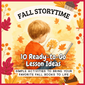 Fall Storytime Adventures 10 Pack Lesson Plans!