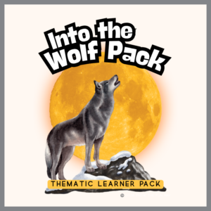 Into the Wolf Pack Thematic Learner Pack